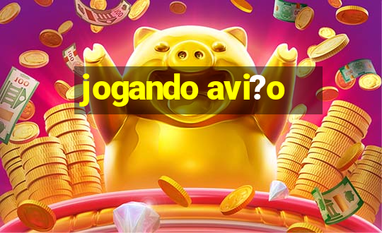 jogando avi?o