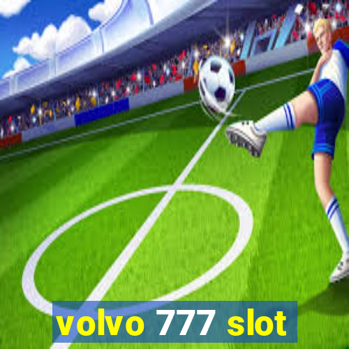 volvo 777 slot