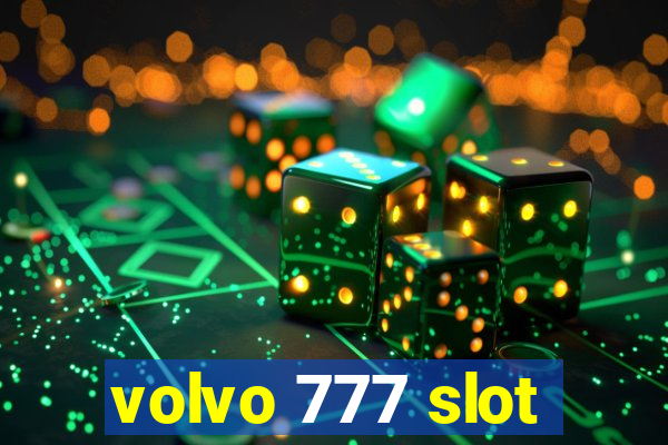 volvo 777 slot