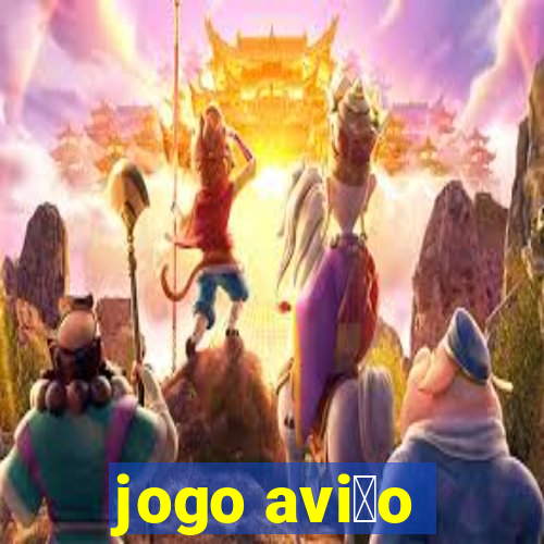 jogo avi茫o