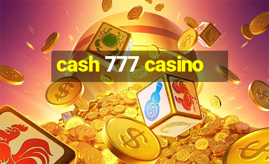 cash 777 casino