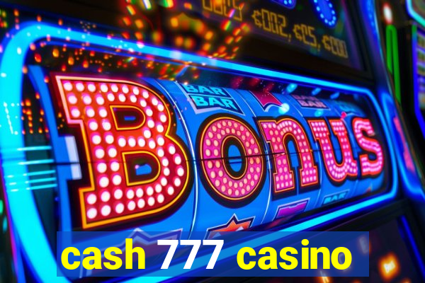 cash 777 casino