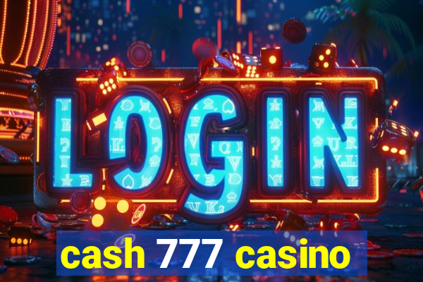 cash 777 casino