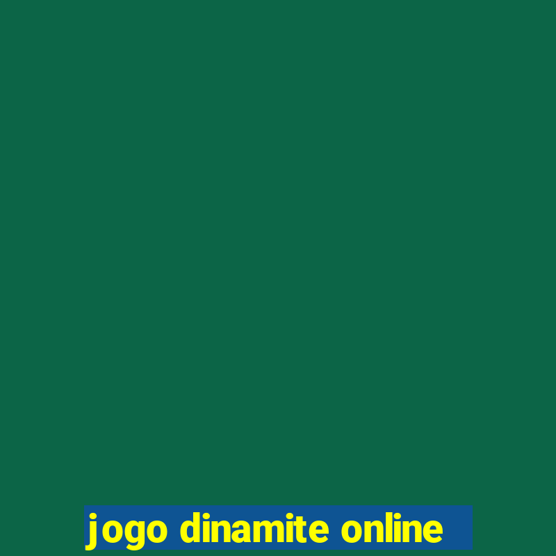 jogo dinamite online