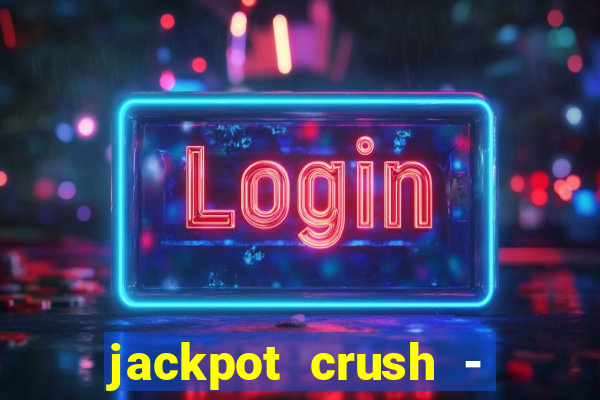 jackpot crush - slots games