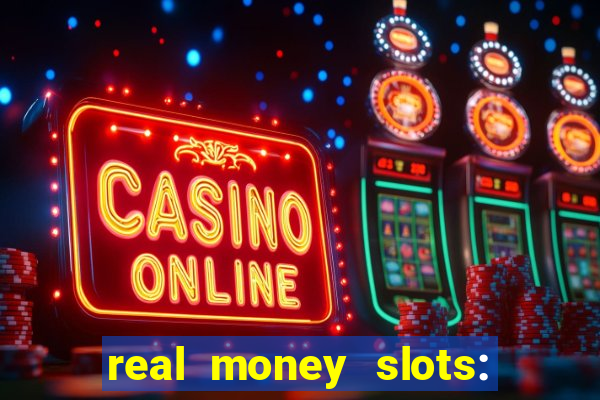 real money slots: spin & win