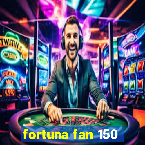 fortuna fan 150