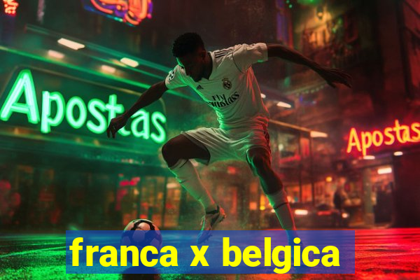 franca x belgica