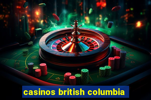 casinos british columbia