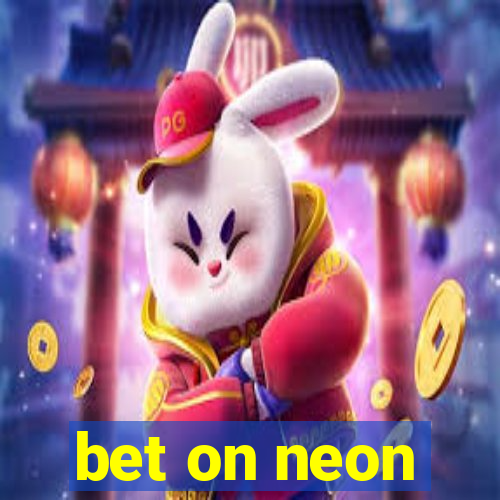 bet on neon