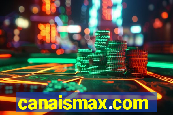 canaismax.com