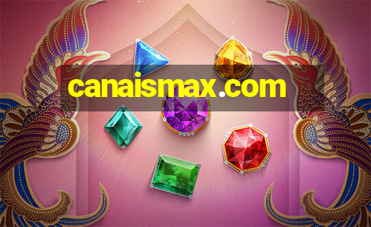 canaismax.com