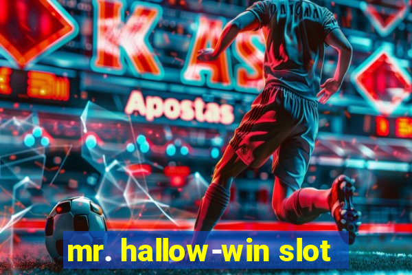 mr. hallow-win slot