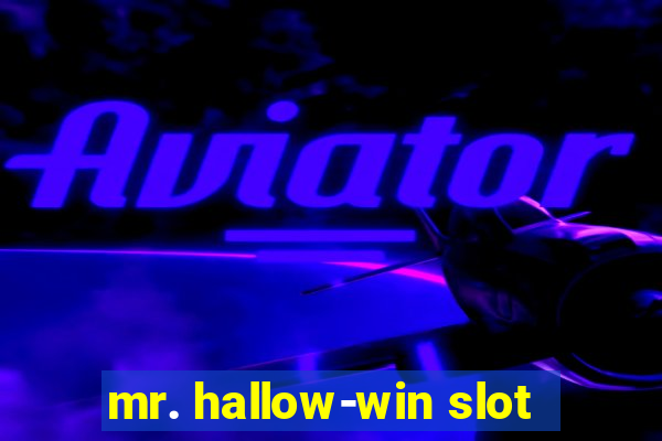 mr. hallow-win slot