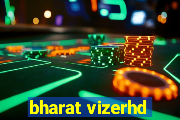 bharat vizerhd