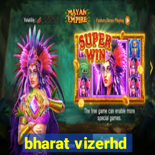 bharat vizerhd