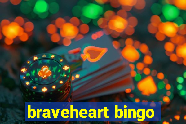 braveheart bingo