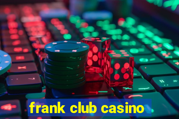 frank club casino