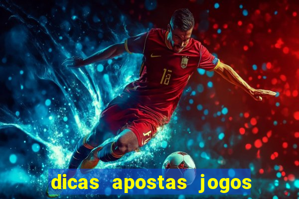 dicas apostas jogos de hoje