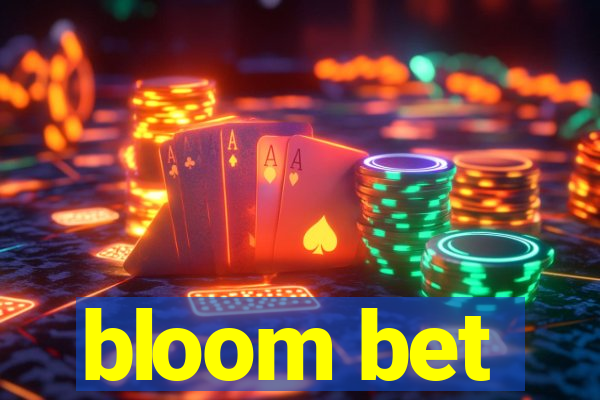 bloom bet