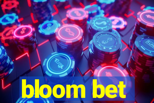 bloom bet