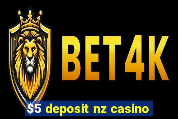 $5 deposit nz casino