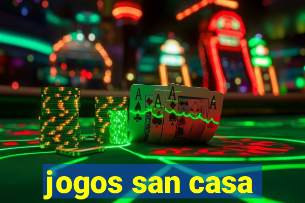 jogos san casa