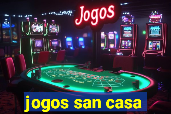 jogos san casa