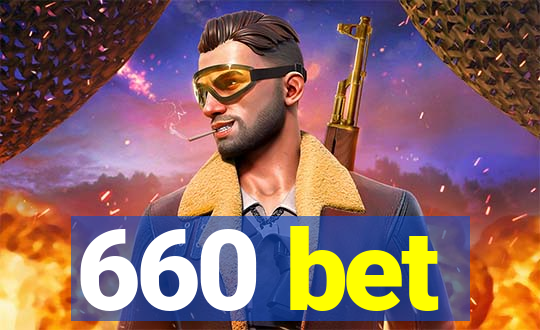 660 bet