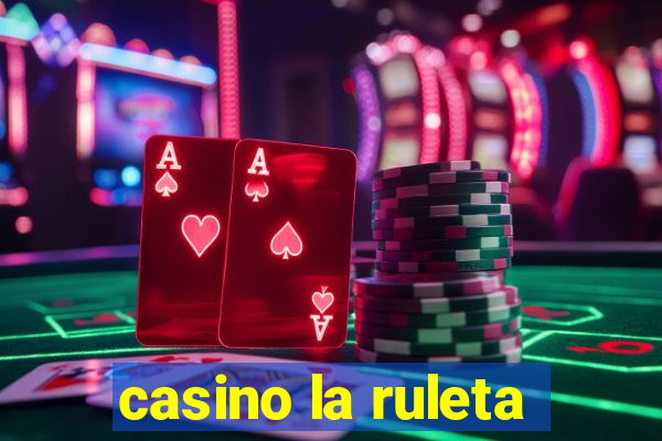 casino la ruleta