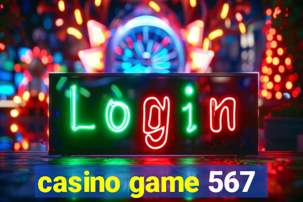 casino game 567