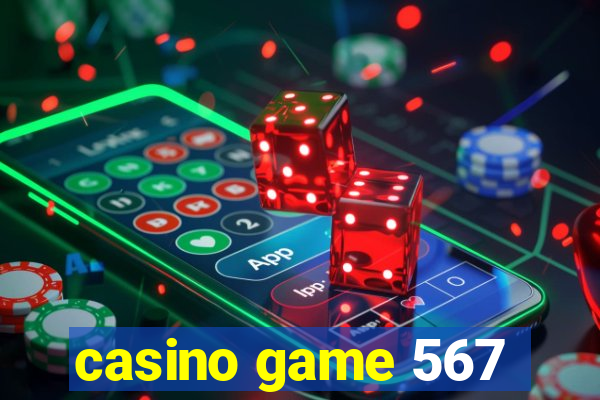 casino game 567