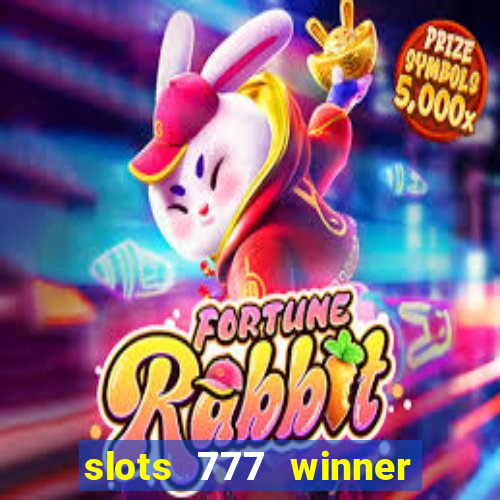 slots 777 winner como sacar