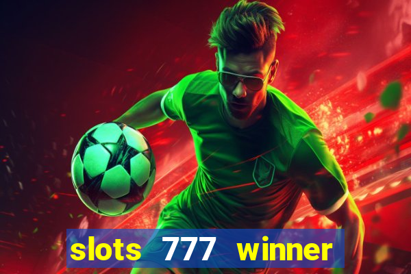 slots 777 winner como sacar