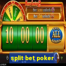 split bet poker