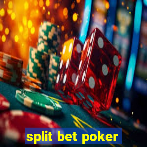 split bet poker