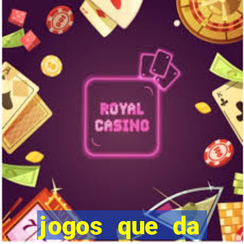 jogos que da dinheiro no cadastro