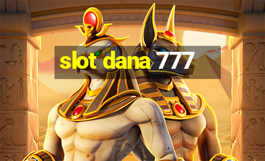 slot dana 777