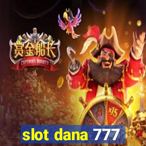 slot dana 777