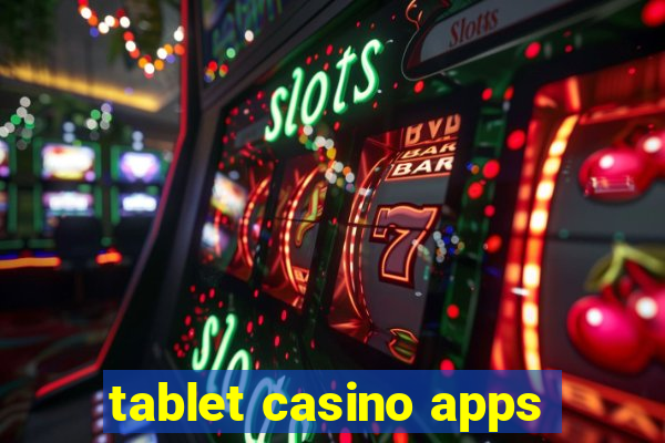 tablet casino apps