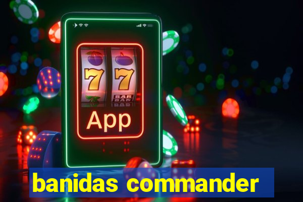 banidas commander