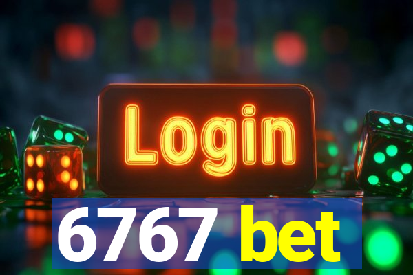 6767 bet