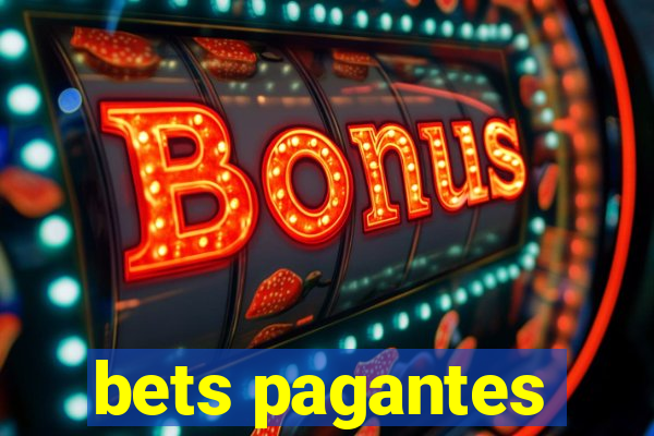 bets pagantes