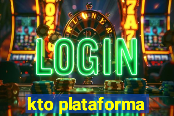 kto plataforma