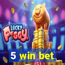 5 win bet