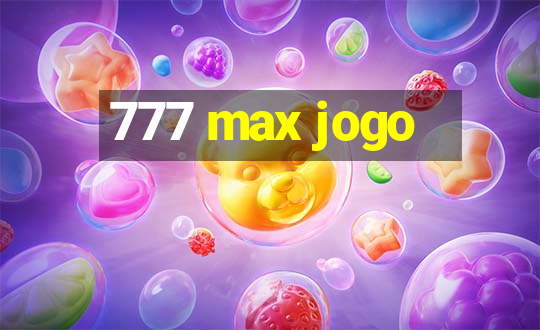 777 max jogo