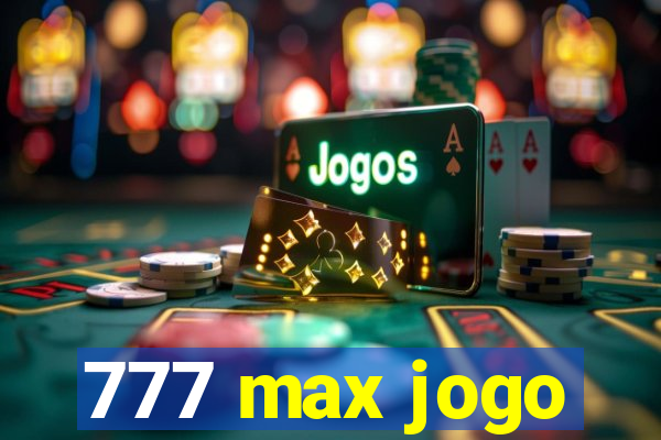 777 max jogo