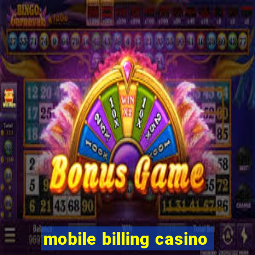 mobile billing casino