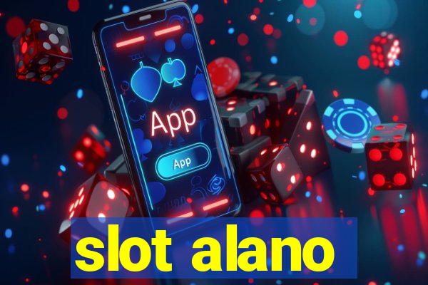 slot alano