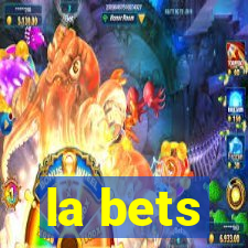 la bets